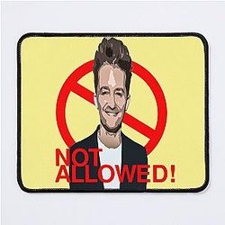 Not Allowed Matthew Morrison  Mouse Pad