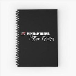 Mentally Dating Matthew Morrison Spiral Notebook