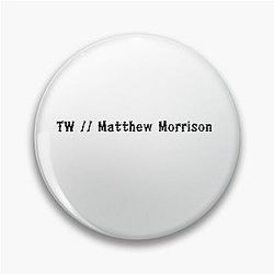 Trigger Warning Matthew Morrison Pin