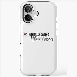 Mentally Dating Matthew Morrison iPhone Tough Case