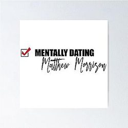 Mentally Dating Matthew Morrison