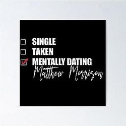Mentally Dating Matthew Morrison