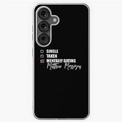 Mentally Dating Matthew Morrison Soft Case for Samsung Galaxy