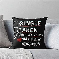 Mentally Dating Matthew Morrison Throw Pillow changed to 
Mentally Dating Matthew Morrison