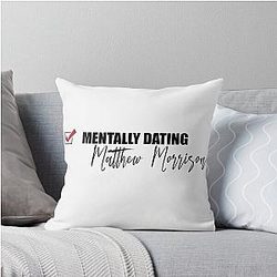 Mentally Dating Matthew Morrison Throw Pillow