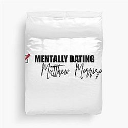 Mentally Dating Matthew Morrison Duvet Cover