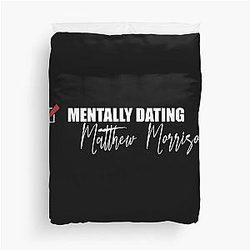 Mentally Dating Matthew Morrison Duvet cover