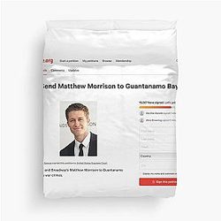 SEND MATTHEW MORRISON TO GUANTANAMO BAY PETITION Duvet Cover