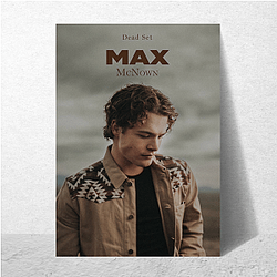 Max McNown signed a record deal with a major label Max Mcnown Posters