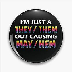 Funny Non Binary Them They Out Causing Mayhem Pin