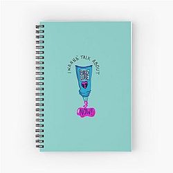 I Wanna Talk About Bird Lube MBMBAM Quote Spiral Notebook