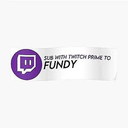 Fundy Posters - Twitch Prime Fundy Poster RB1507
