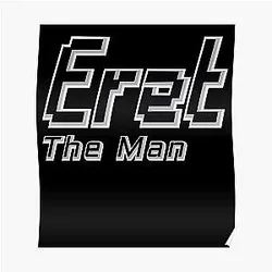 Eret Posters - Eret The Man Poster RB1507