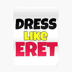 Eret Posters - Dress like Eret Poster RB1507