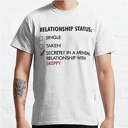 Skeppy T-shirts - Secretly in mental Relationship with Skeppy Classic T-Shirt RB1507