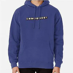 BadBoyHaLo Hoodies - "Language!"-BadBoyHalo Pullover Hoodie RB0206