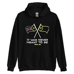 It Was Never Meant to Be Pullover Hoodie DMO2811
