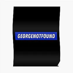GeorgeNotFound Posters - GeorgeNotFound Poster RB0906