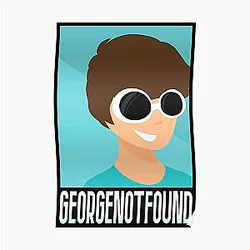 GeorgeNotFound Posters - GeorgeNotFound Poster Poster RB0906