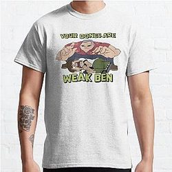 MEATCANYON  YOUR BONES ARE WEAK BEN Classic TShirt RB1212