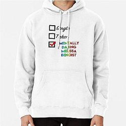 Single Taken Mentally Dating Melissa Benoist Pullover Hoodie