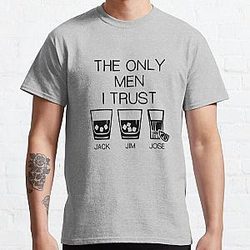 The only men I trust - Jack Jim Jose Classic T-Shirt RB0811