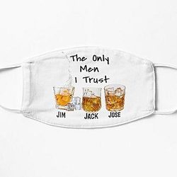 The Only Men I Trust Funny Drinking Apparel Flat Mask RB0811