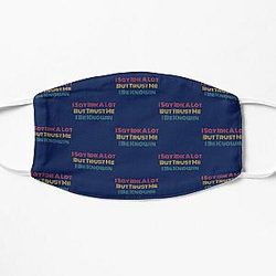 I Say Idk A Lot But Trust Me I Be Knowin        Flat Mask RB0811