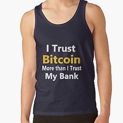 I Trust Bitcoin More Than I Trust My Bank Tank Top RB0811