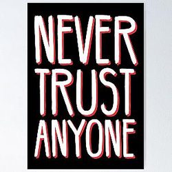 Never Trust Anyone - Betrayal - A Beautful Distressed Typography Design Poster RB0811