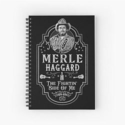Merle Haggard Fightin' Side Of Me Tribute Spiral Notebook