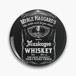Muskogee Whiskey Merle Haggard Pin