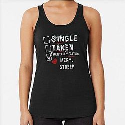 Mentally Dating Meryl Streep Racer Tank Top