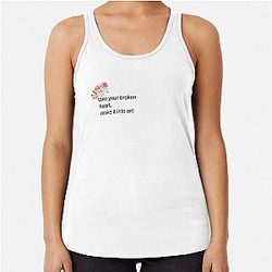 Meryl Streep; Take your broken heart, make it into art Racerback Tank Top