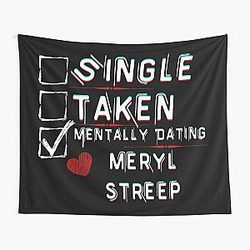 Mentally Dating Meryl Streep Tapestry
