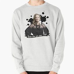 Meryl Streep Better Than You Sweatshirt