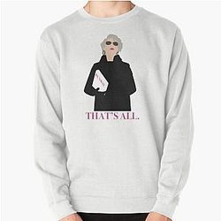 That's The Devil Wears Prada Pullover Sweatshirt
