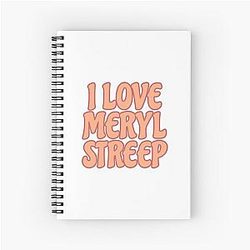 I Love Meryl Steep Spiral Notebook