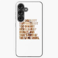 Happiness Meryl Streep movies Samsung Galaxy Case
