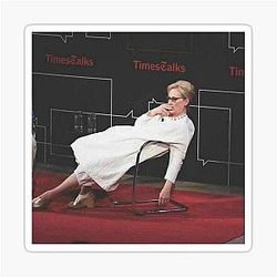 Meryl Streep had enough and so did I Sticker