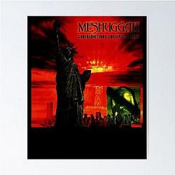 Contradictions Collapse None Meshuggah Poster