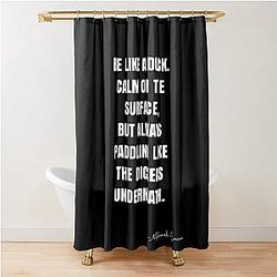Be Like a Duck. Calm on the Surface, But Always Paddling Like the Dickens Underneath - Michael Caine - Q Poster Graphix Shower Curtain