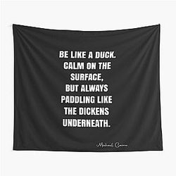Be like a duck. Calm on the surface, but always paddling underneath. Michael Caine Quote.