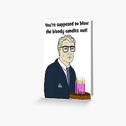 Michael Caine - You're supposed to blow out the candles! Greeting Card