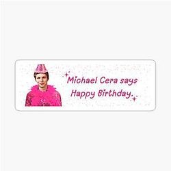 michael cera says happy birthday bumper sticker (white)
