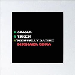 Mentally Dating Michael Cera White Fonts Poster