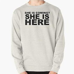 miley cyrus she is coming? she is here Pullover Sweatshirt
