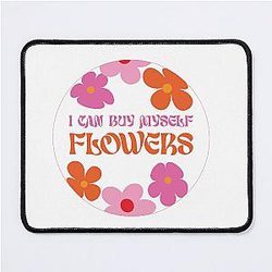 I CAN BUY MYSELF FLOWERS MILEY CYRUS Mouse Pad