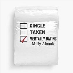 Single and dating mentally with Milly Alcock Duvet Cover