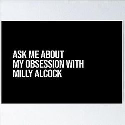 Ask about my obsession with Milly Alcock poster